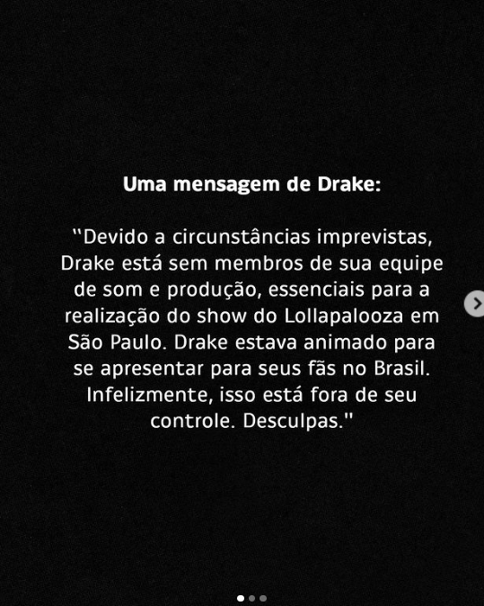 O cantor canadense Drake integra a lista de shows cancelados do Lollapalooza.